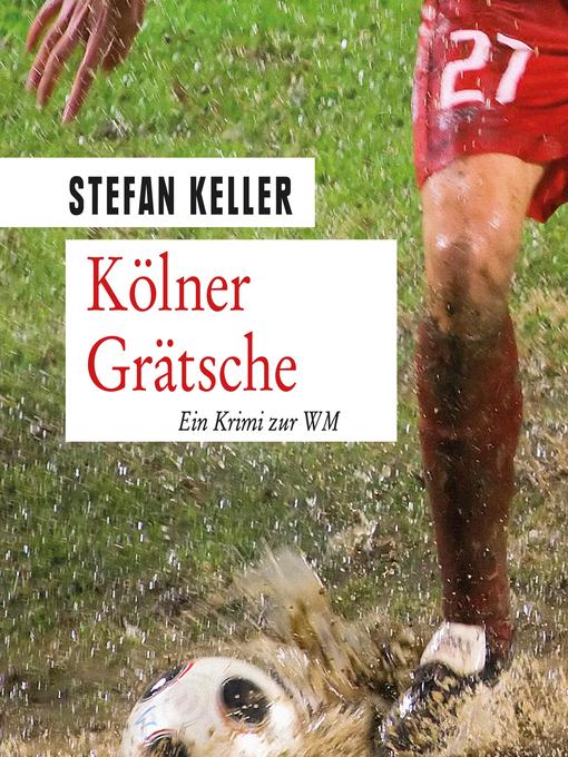 Title details for Kölner Grätsche by Stefan Keller - Available